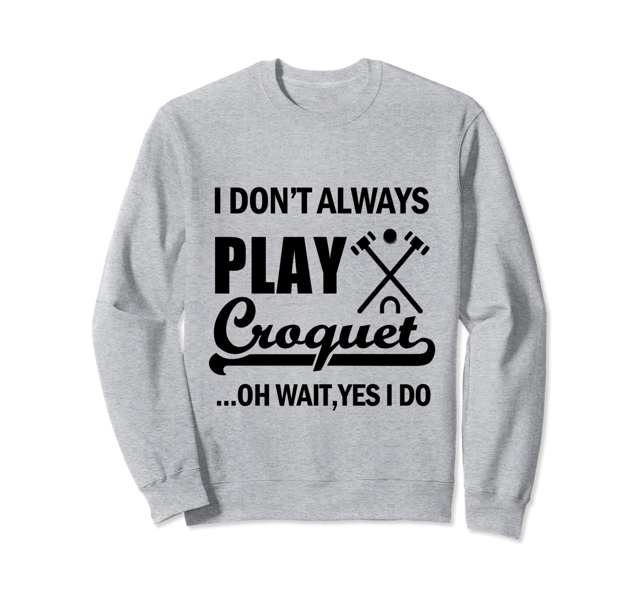 Funny Croquet Player Gift Croquet Sweatshirt, Grey