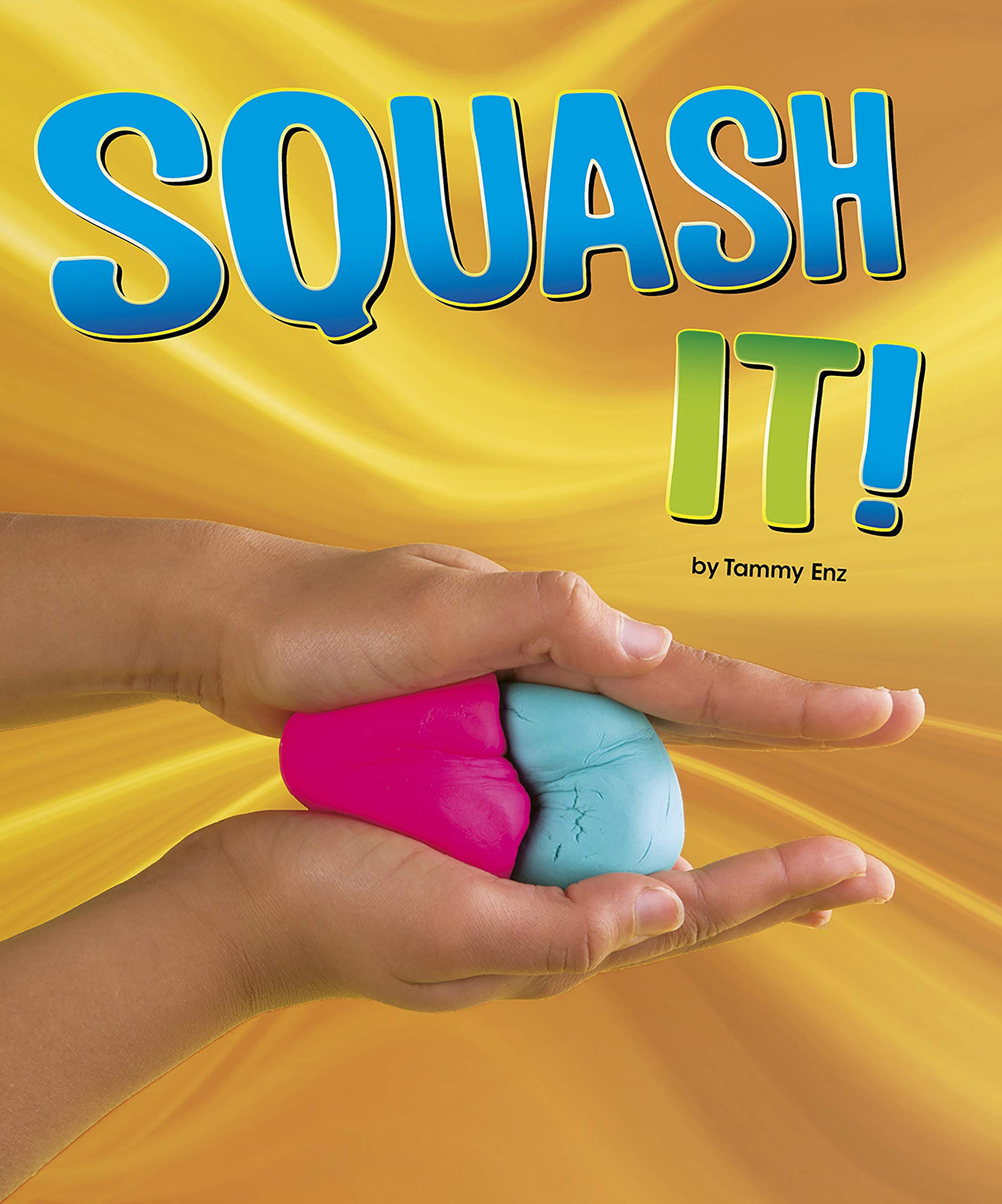Squash It! (Shaping Materials)