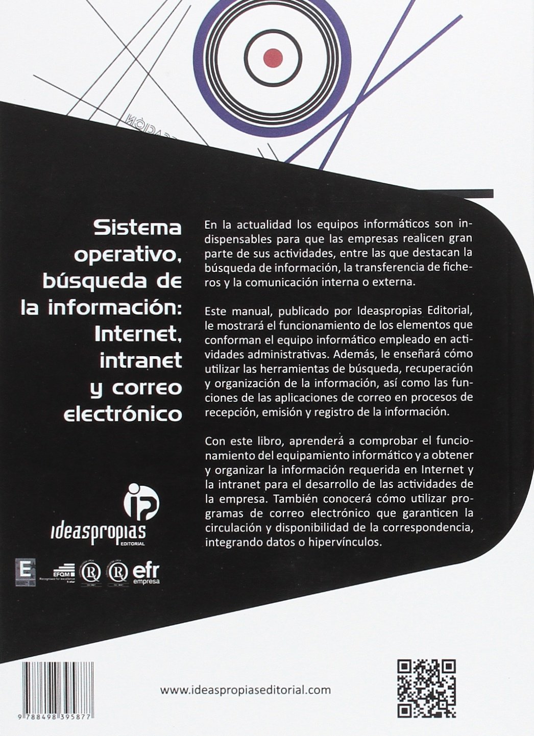 Sistema operativo, búsqueda de la información: Internet, intranet y correo electrónico: Herramientas, funciones y aplicaciones en actividades administrativas