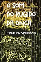 O som do rugido da onça – Vencedor Jabuti 2022