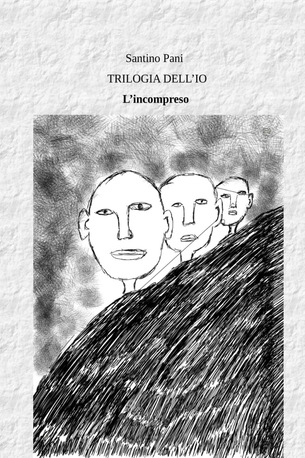 L'incompreso: Autobiografia di uno sfigato (Trilogia dell'Io)
