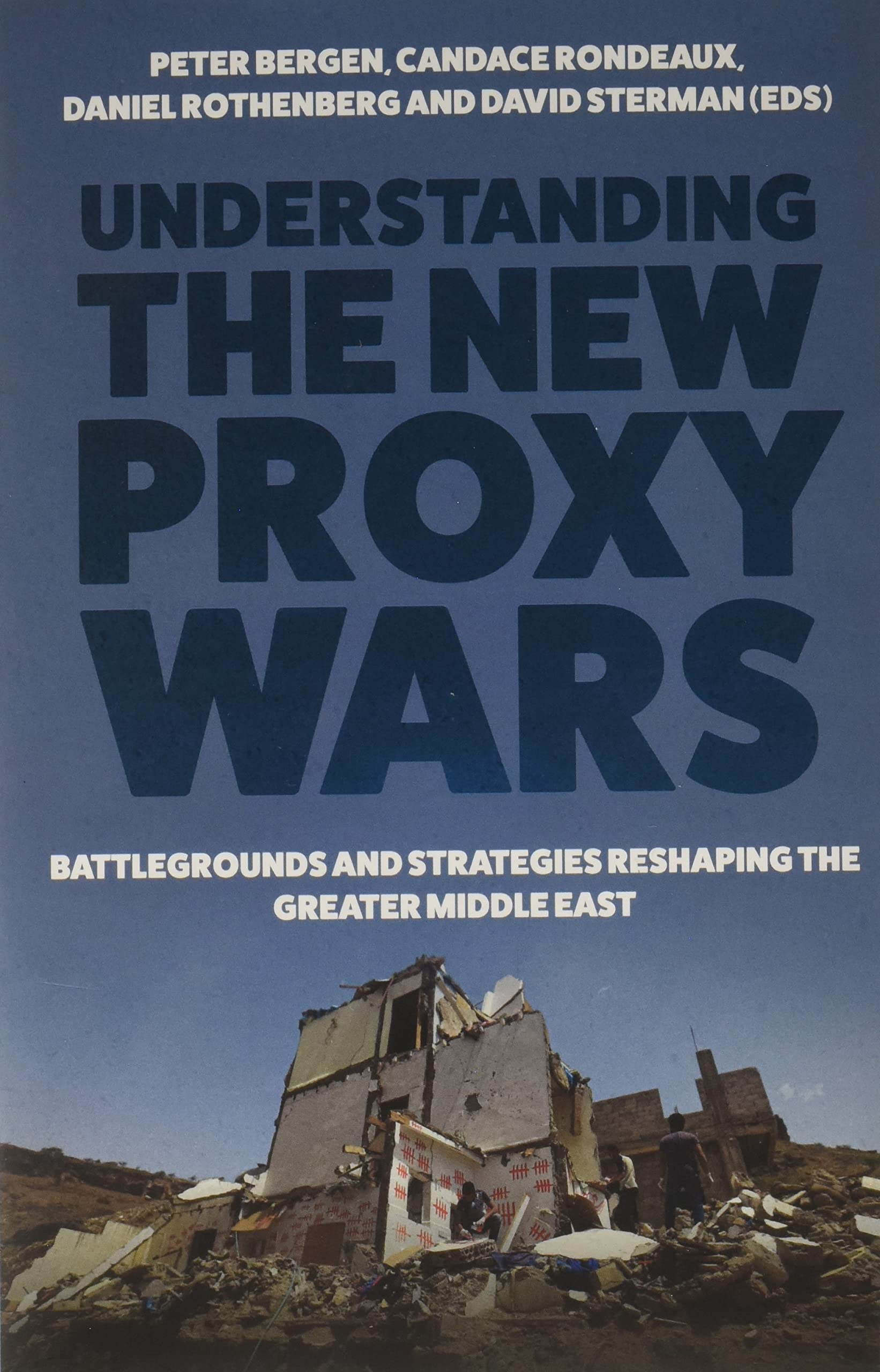 Understanding the New Proxy Wars: Battlegrounds and Strategies ...