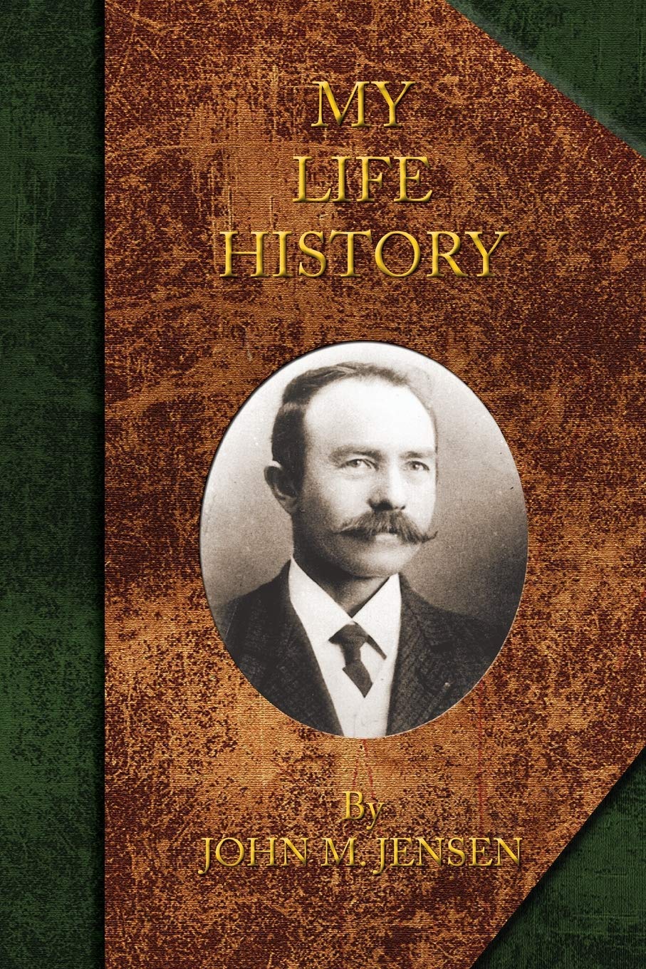 My Life History: Johan Marinus Jensen, 1863-1948