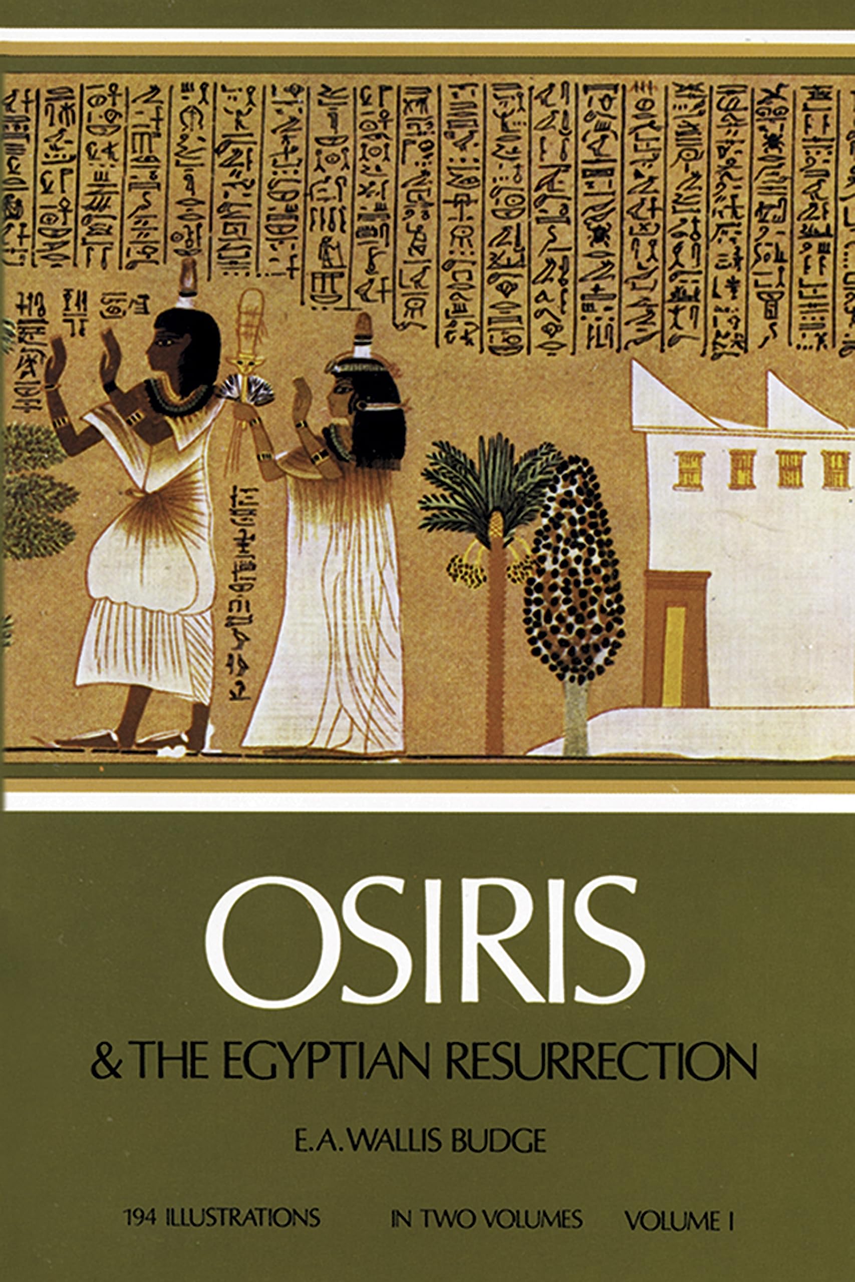 Osiris and the Egyptian Resurrection, Vol. 1 (Volume 1) (Egypt)