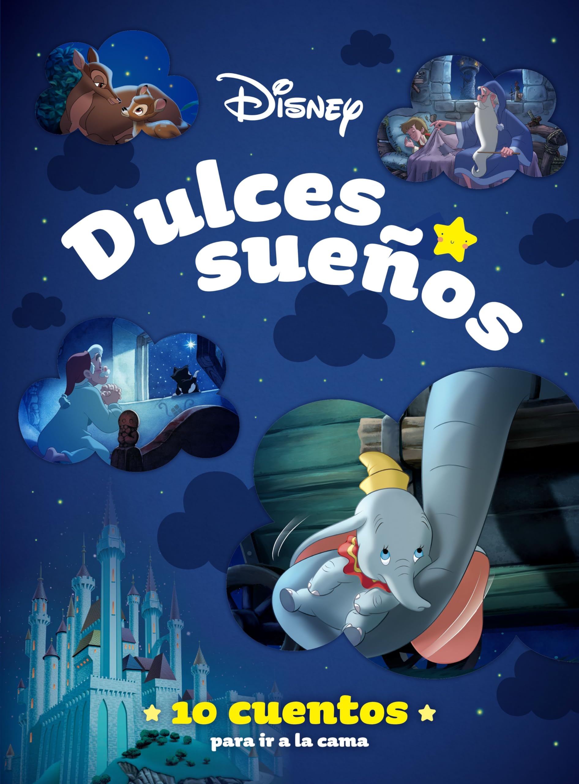 Disney. Dulces sueños. 10 cuentos para ir a la cama: Recopilatorio de cuentos (Disney. Otras propiedades)