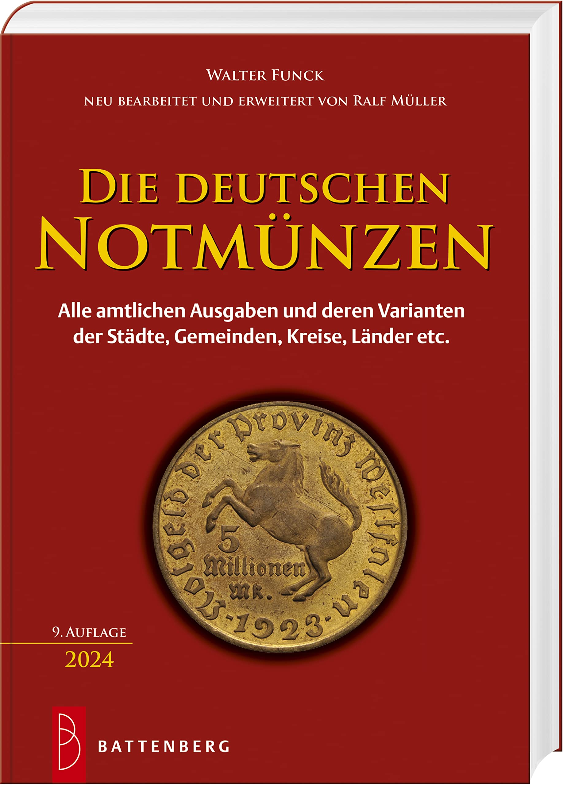 Die deutschen Notmünzen: Alle amtlichen Ausgaben und deren Varianten der Städte, Gemeinden, Kreise, Länder etc.