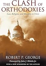 The Clash of Orthodoxies: Law, Religion, and Morality in Crisis