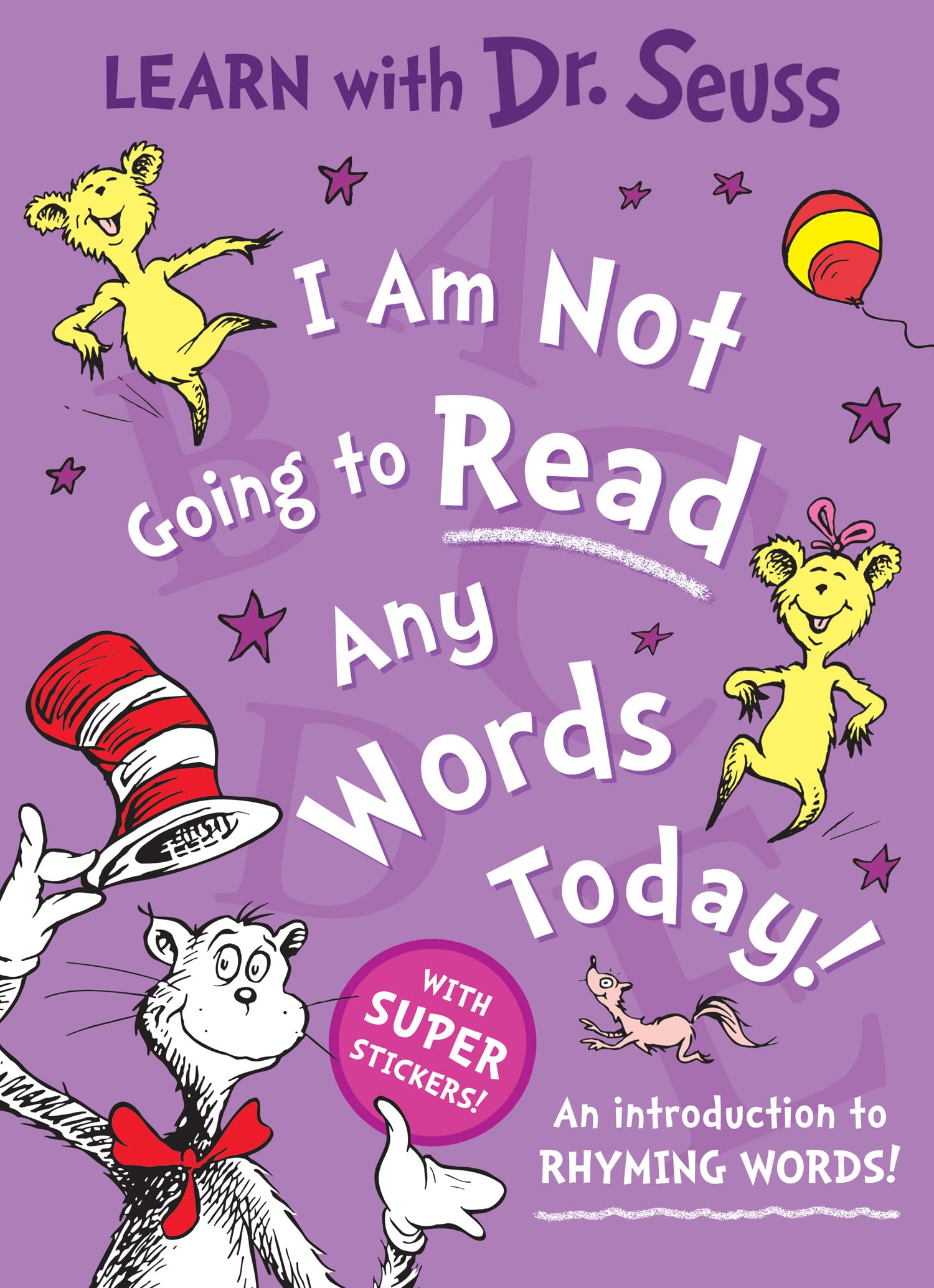 I Am Not Going To Read Any Words Today Âlearn With Dr. Seuss