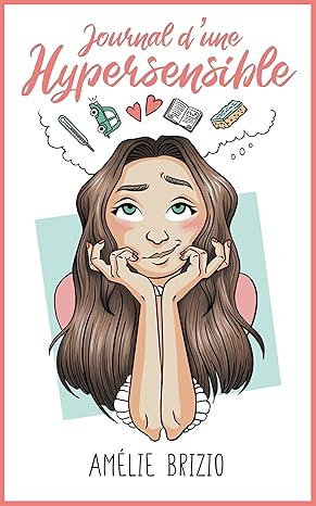 Journal d'une hypersensible de Amélie Brizio