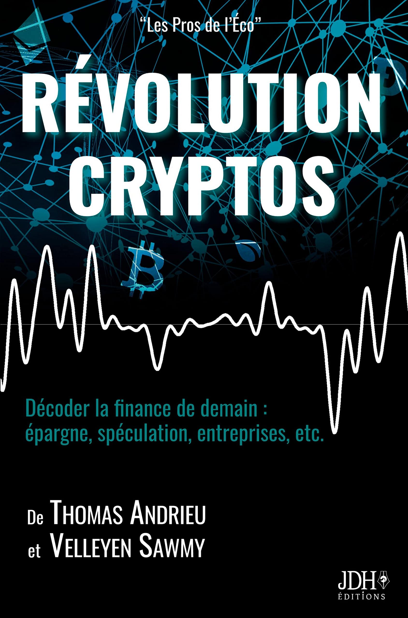 Amazon.fr - RÉVOLUTION CRYPTOS: Décoder la finance de demain : épargne,  spéculation, entreprises, etc. - Andrieu, Thomas, Sawmy, Velleyen - Livres