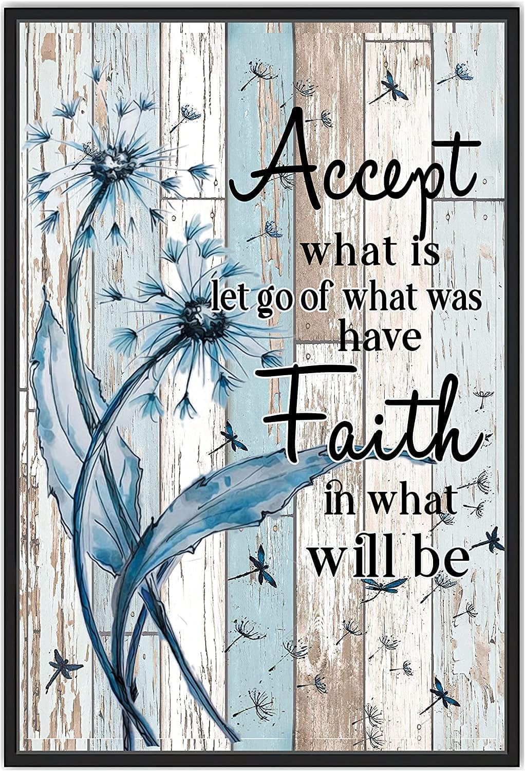 peiyeety Retro Metal Tin Sign 8x12 Inch Rustic Art Poster Accept What's Let Go of What's Have Faith in What Will Be Dandelion and Dragonfly Retro Decor