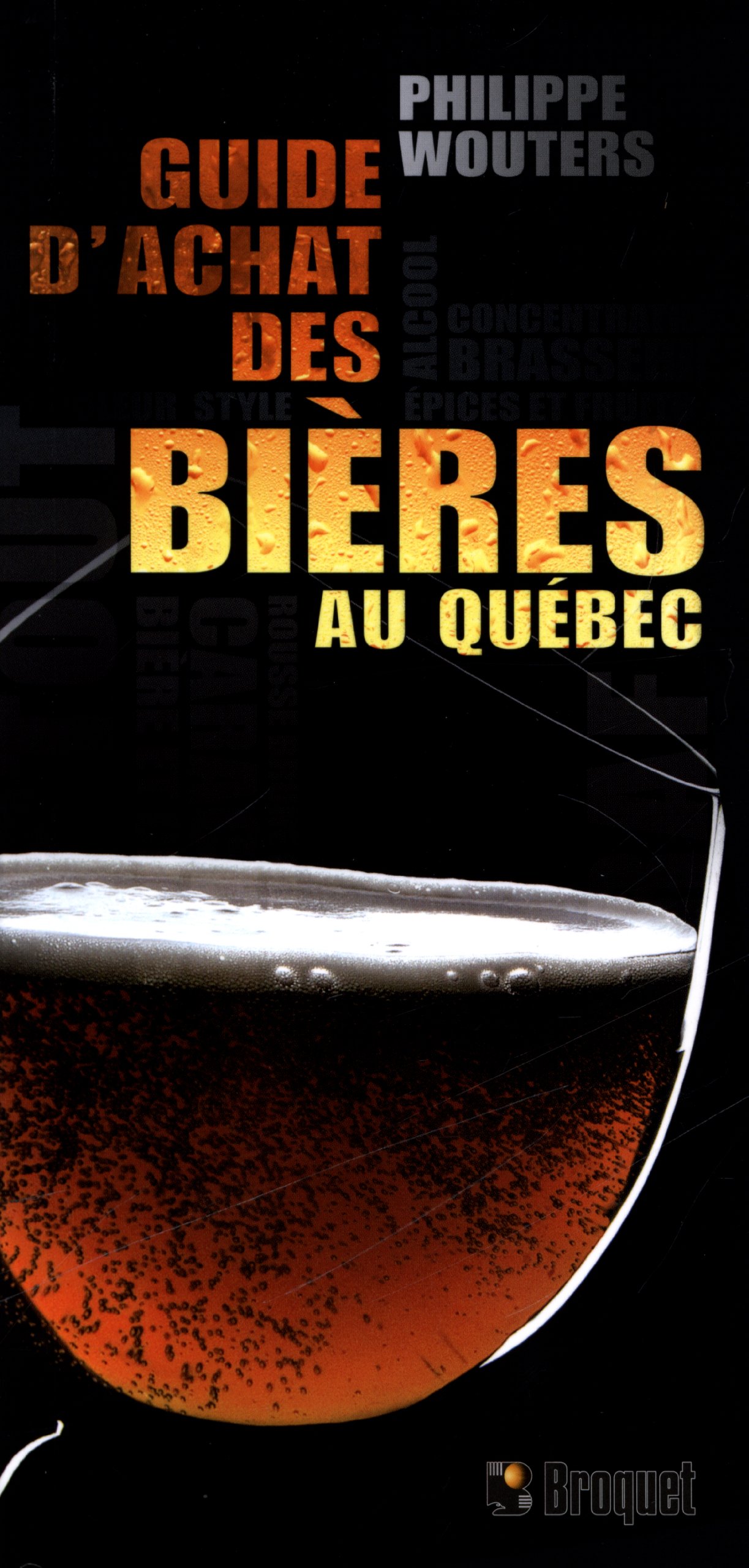 Le guide d'achat des bières au Québec Wouters, Philippe