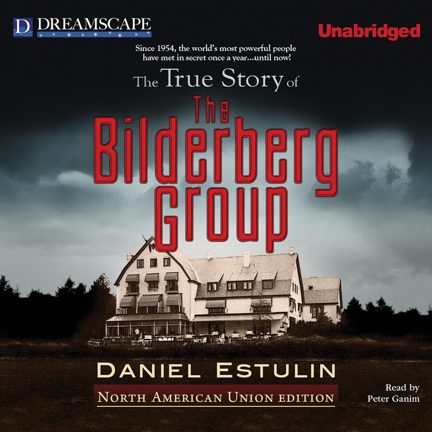 The True Story of The Bilderberg Group      Audio CD – Unabridged, April 25, 2011