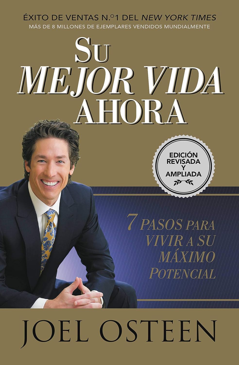 Su mejor vida ahora: Siete pasos para vivir a su máximo potencial (Spanish Edition)