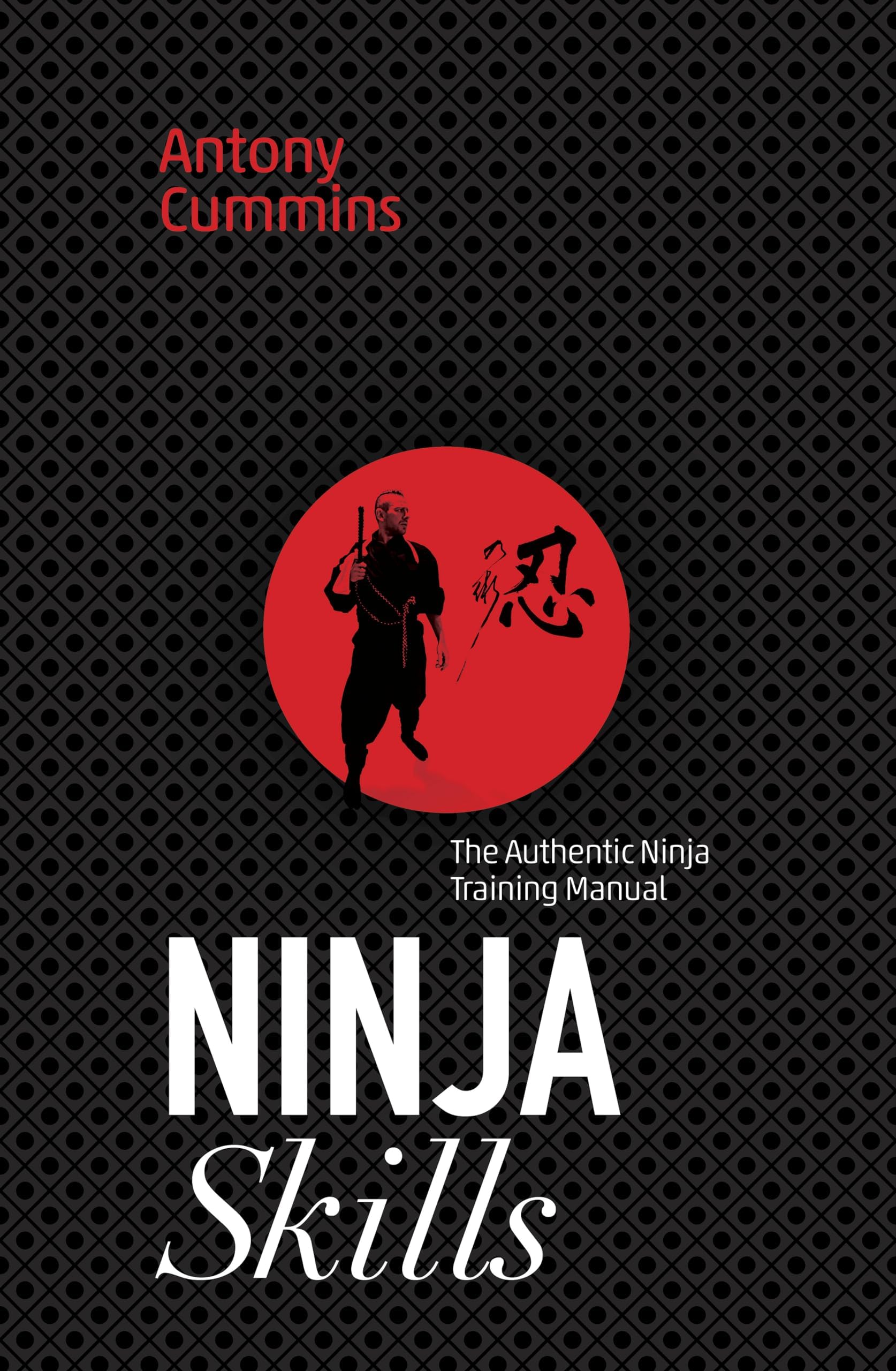 Watkins Publishing Ninja Skills: The Authentic Ninja Training Manual