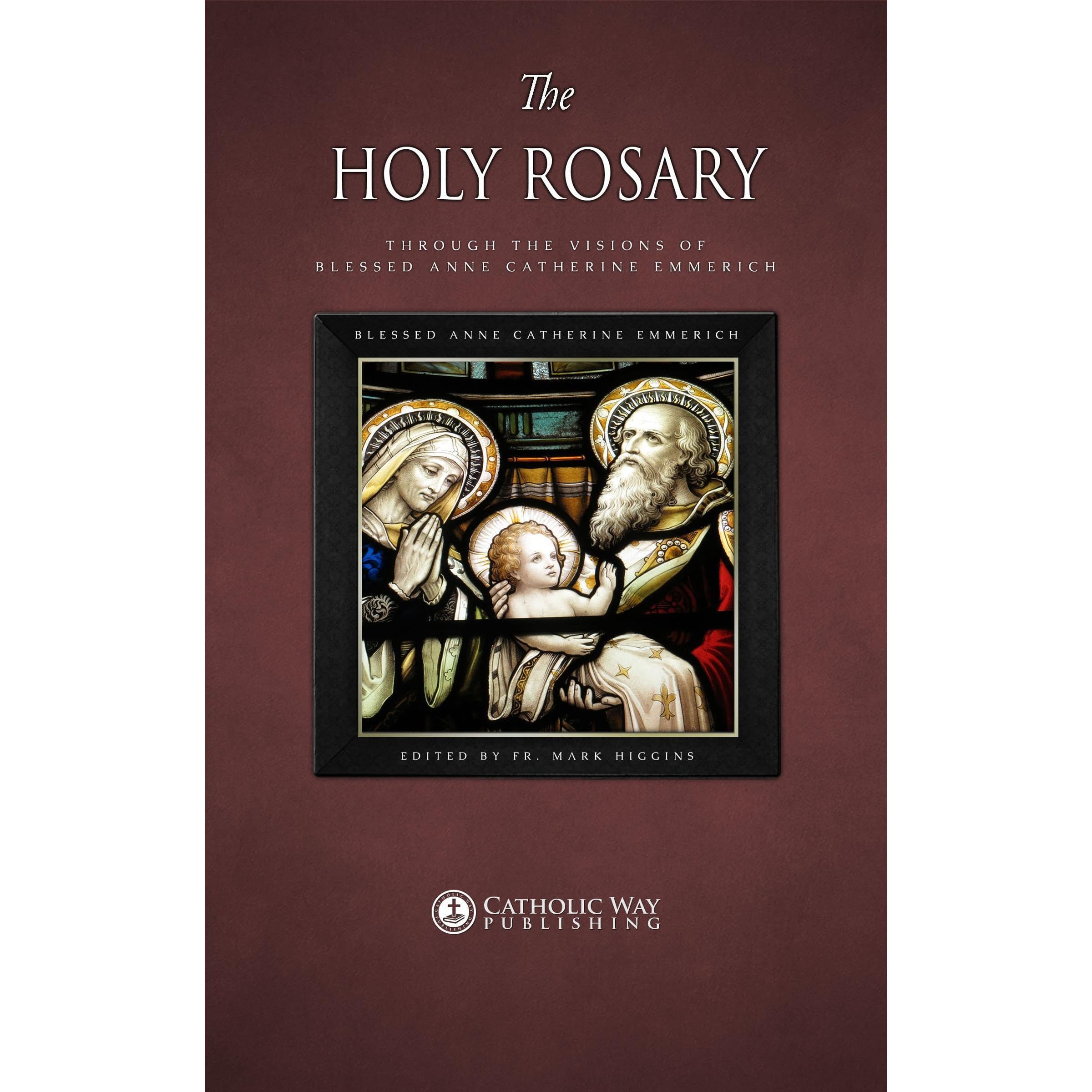 The Holy Rosary through the Visions of Blessed Anne Catherine Emmerich