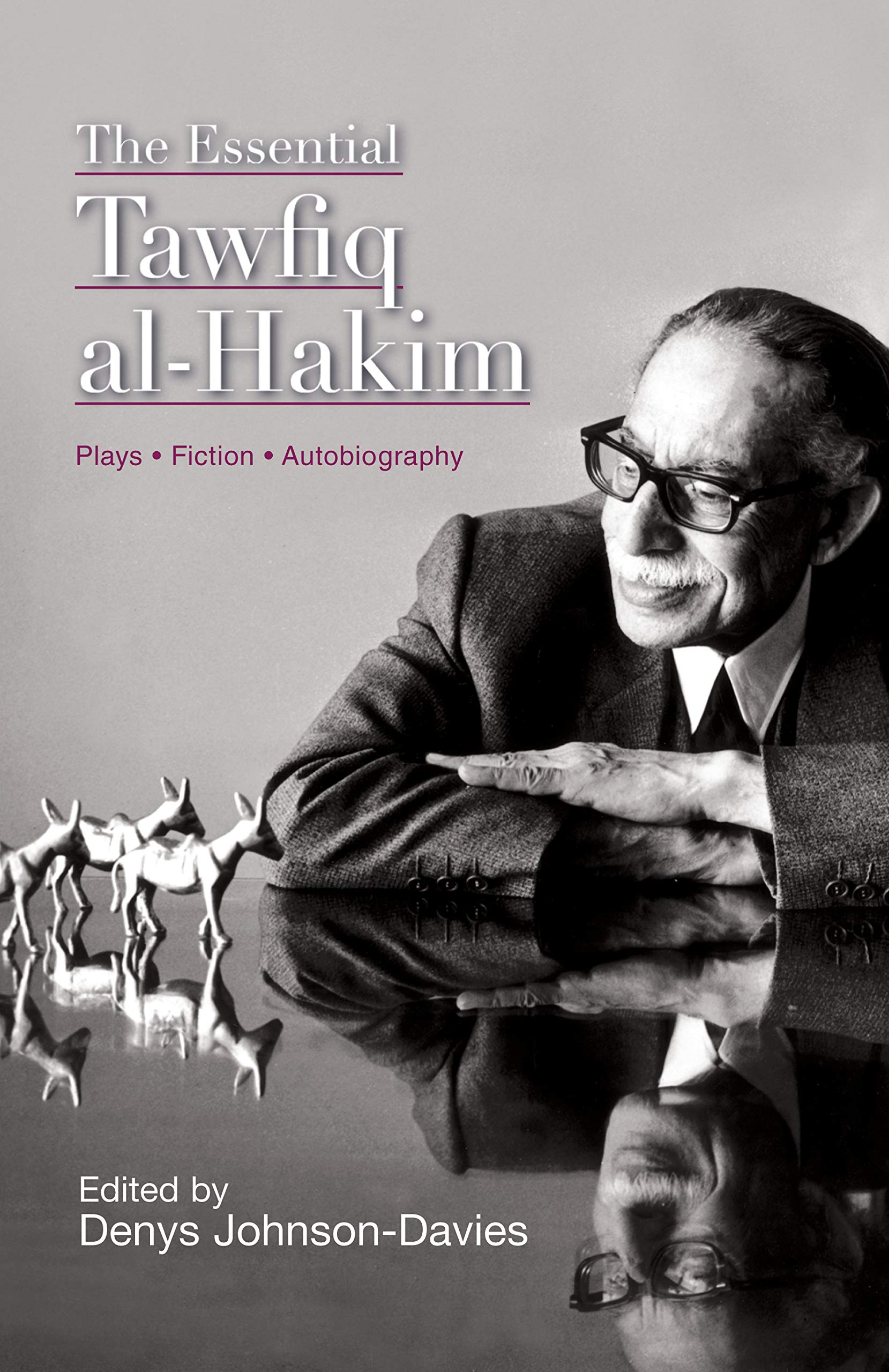 The American University in Cairo Press Essential Tawfiq Al-Hakim