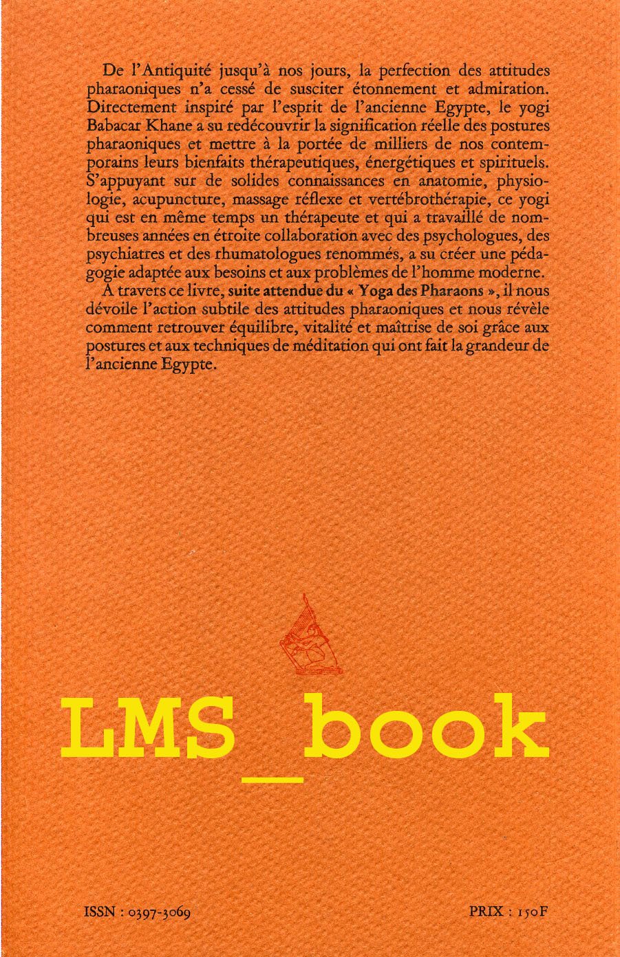 Le yoga de la verticalite : pedagogie et pratique du yoga des pharaons (Mystiques et Religion)