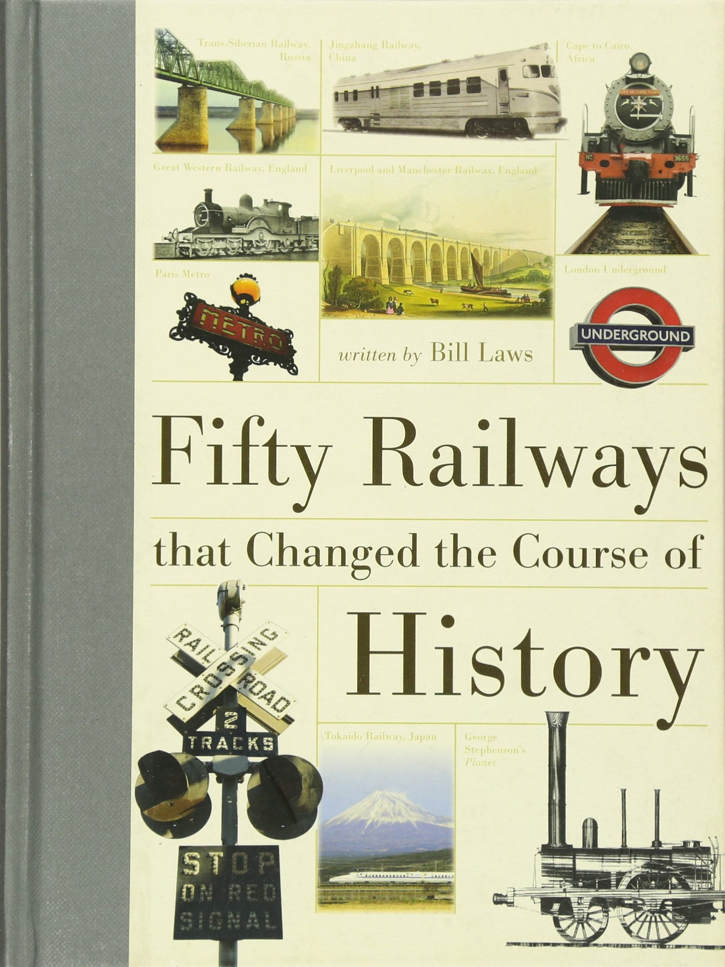 Fifty Railways that Changed the Course of History By Bill Laws