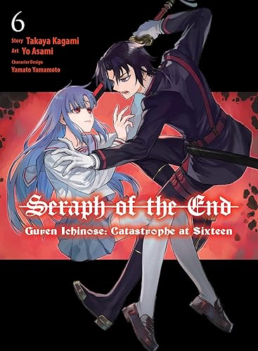 Seraph of the End: Guren Ichinose: Catastrophe at Sixteen (Manga) 6 - Paperback