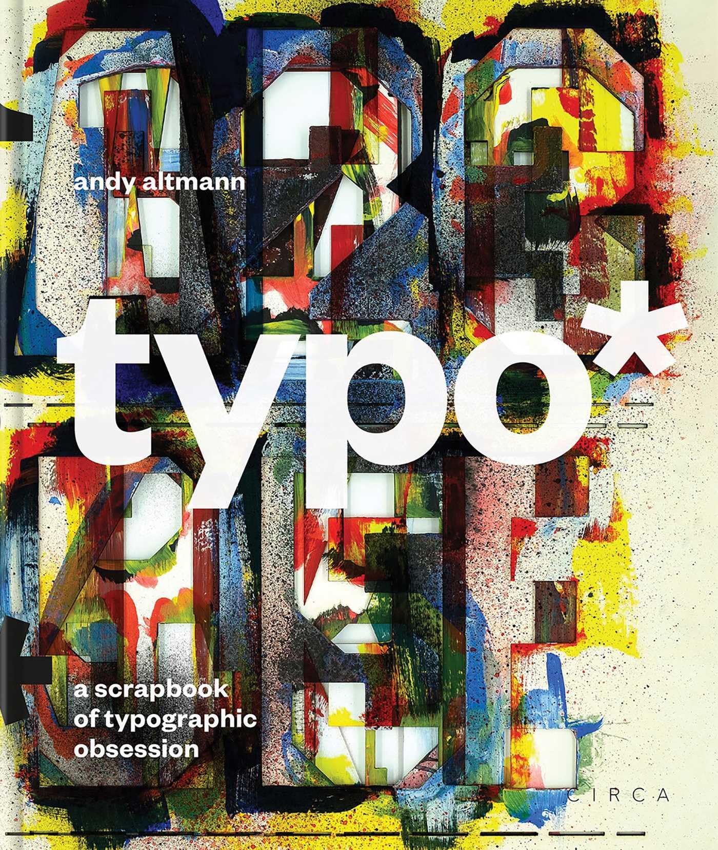 Typo: A Scrapbook of Typographic Obsession pour surmonter le syndrome de la page blanche en design