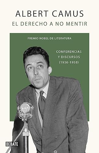 El derecho a no mentir: Conferencias y discursos (1936-1958) (Ensayo y Pensamiento)