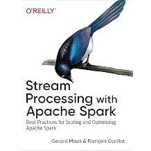 Stream Processing with Apache Spark Mastering Structured Streaming and Spark Streaming