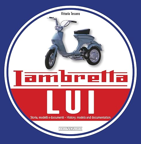 Lambretta LUI: Storia, modelli e documenti/History, models and documentation