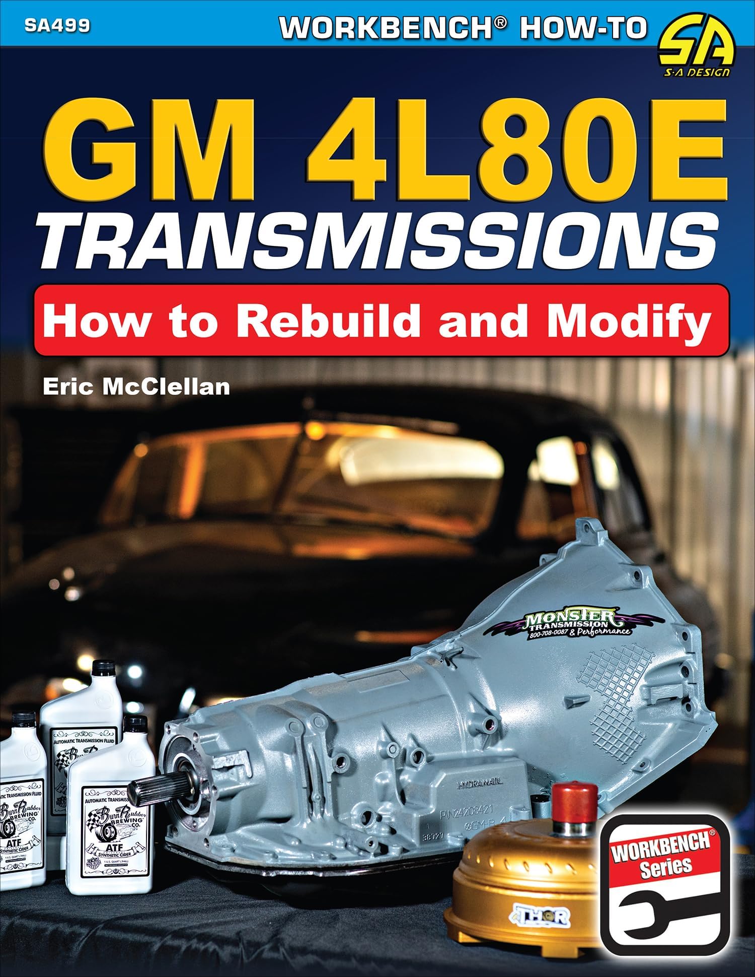 GM 4L80E Transmissions: How to Rebuild and Modify (The Workbench How-to, 499)