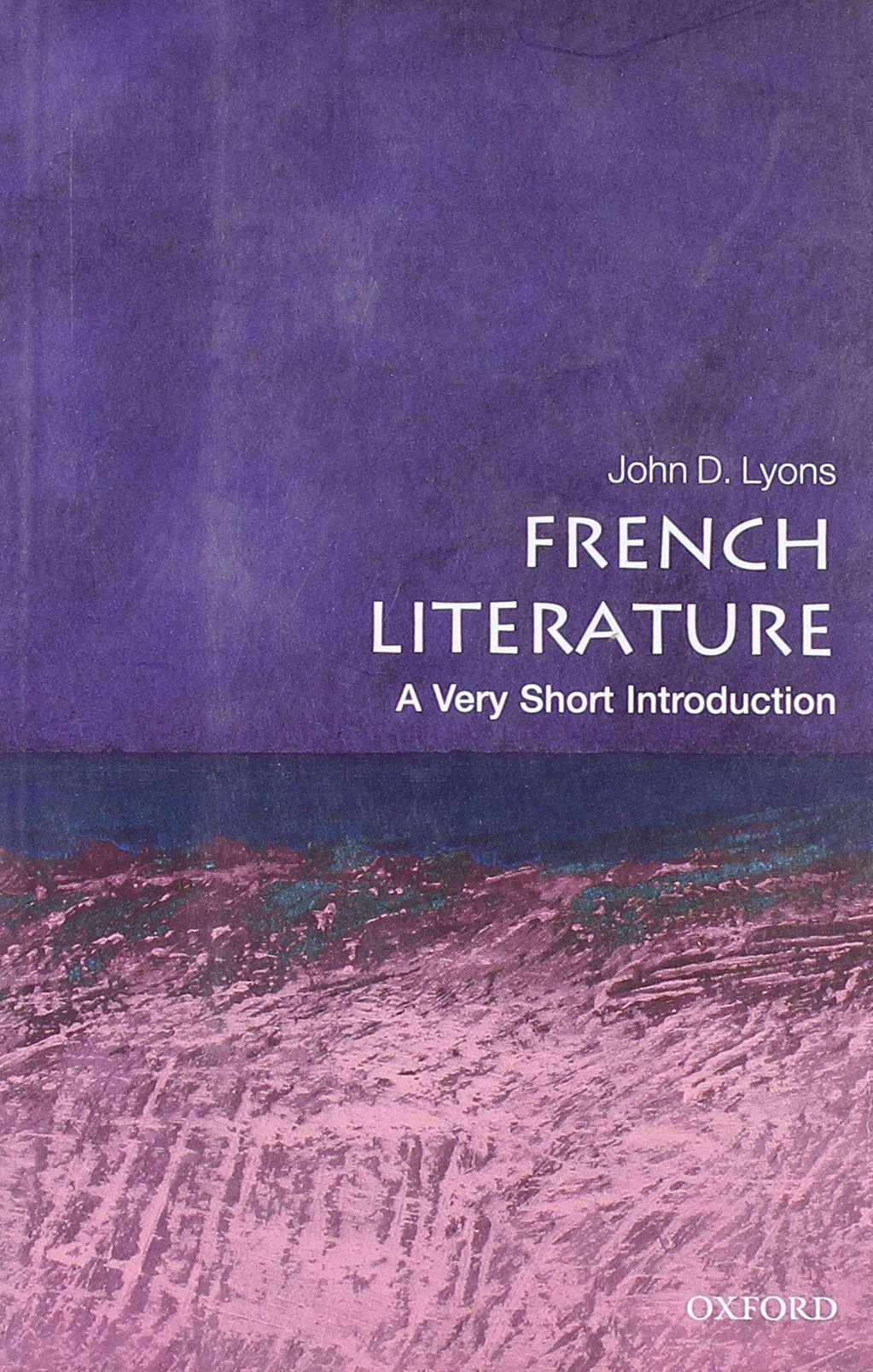 French Literature: A Very Short Introduction Paperback – 22 April 2010