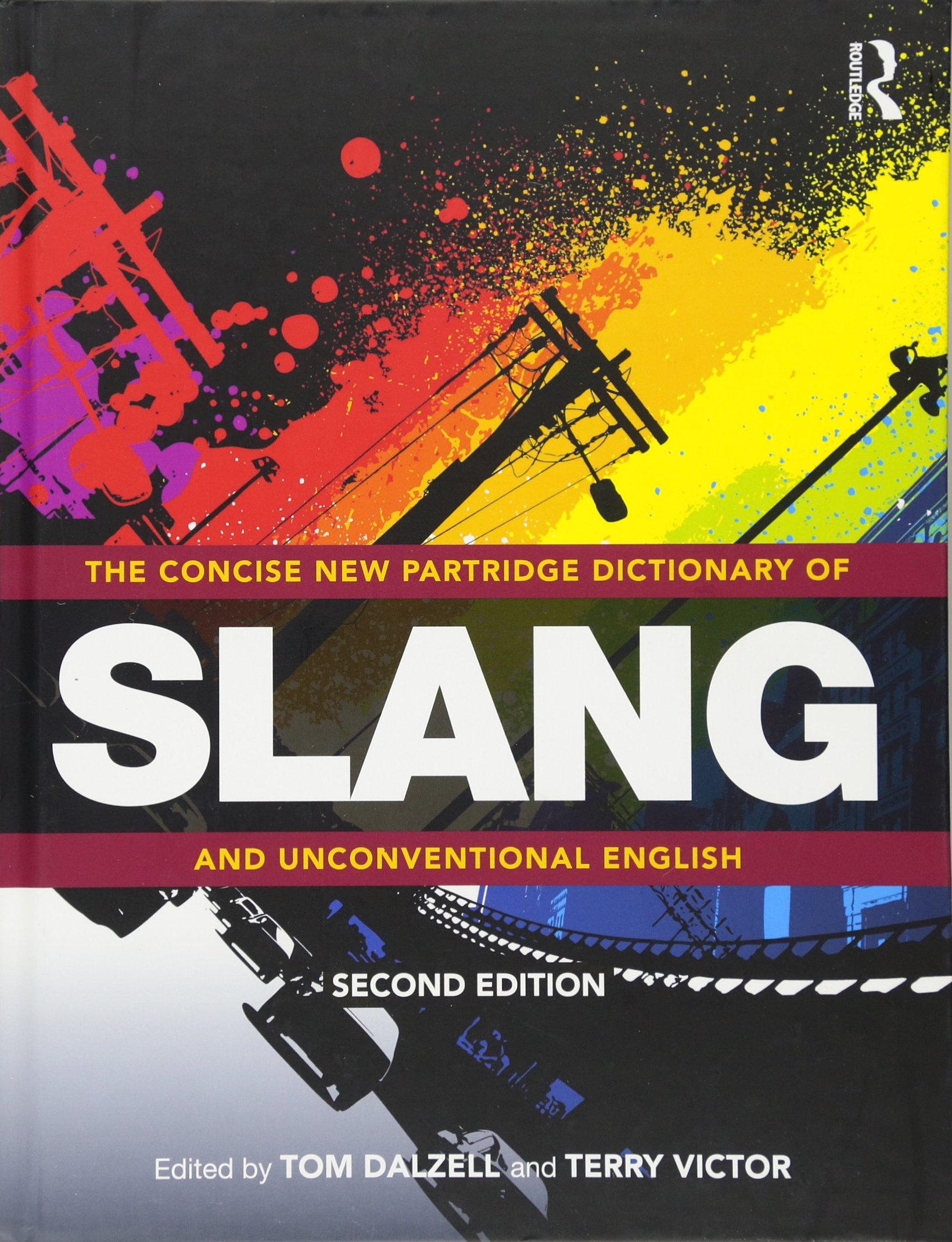 The Concise New Partridge Dictionary of Slang and Unconventional English
