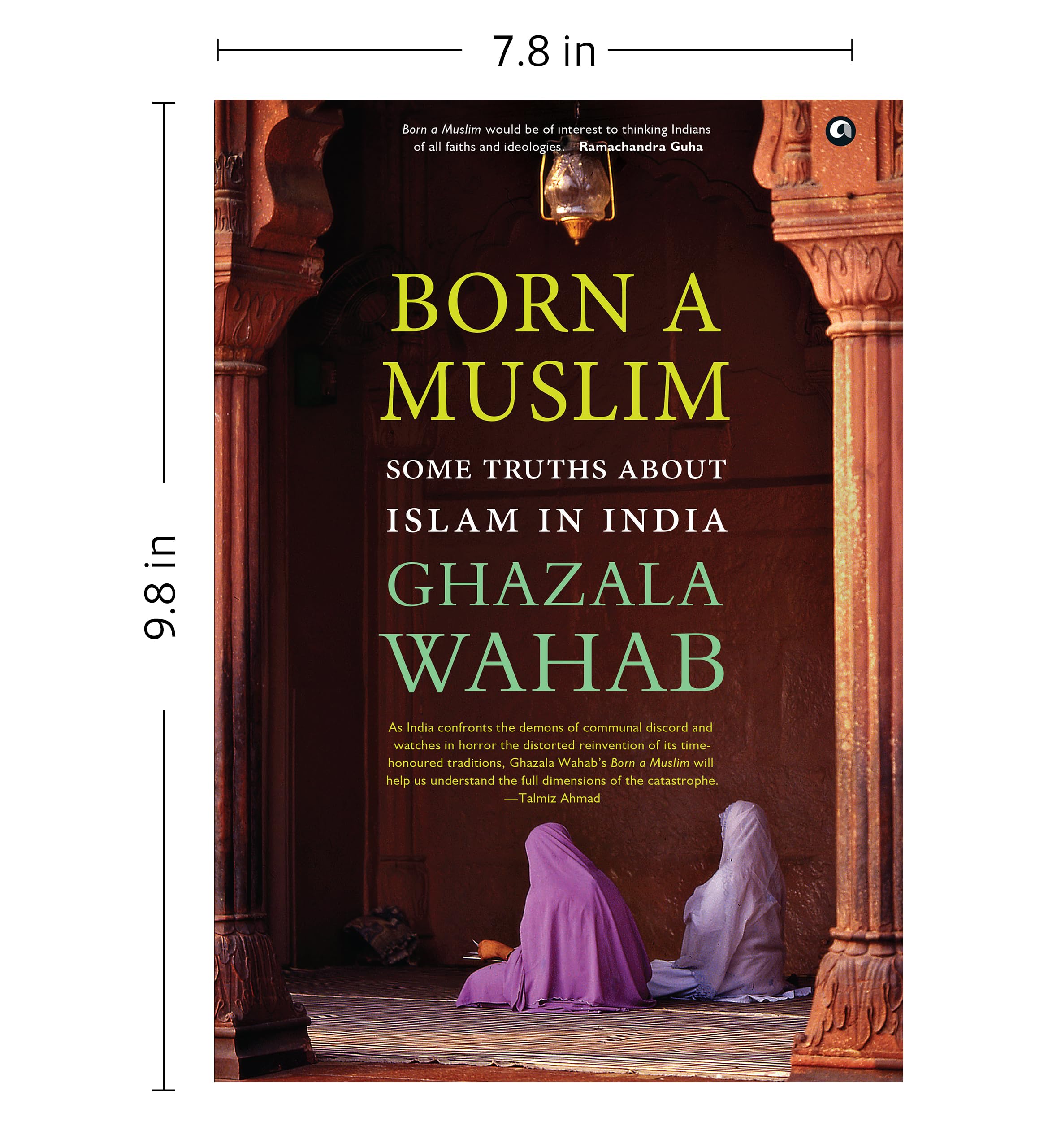 BORN A MUSLIM: Some Truths About Islam in India 2