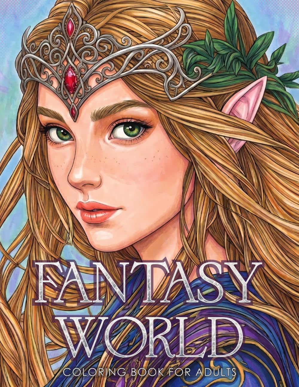 Fantasy World Coloring Book for Adults: Fairies, Elves, Dragons, Unicorns, Witches, Wizards, Ogres, Trolls & more