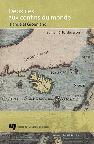 Deux îles aux confins du monde: Islande et Groenland (IMAGINAIRE NORD) (French Edition)