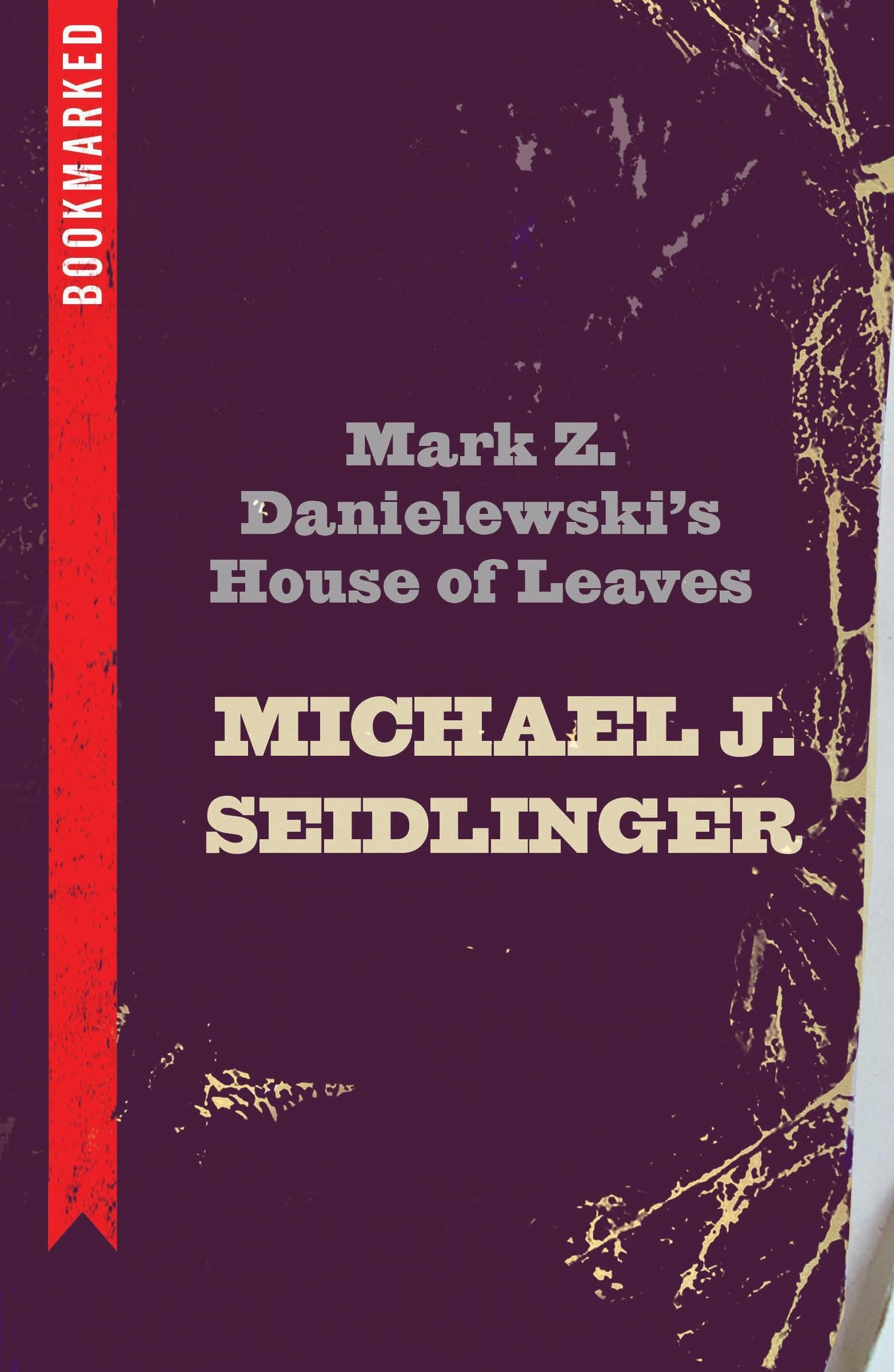 - Mark Z. Danielewski's House of Leaves: Bookmarked