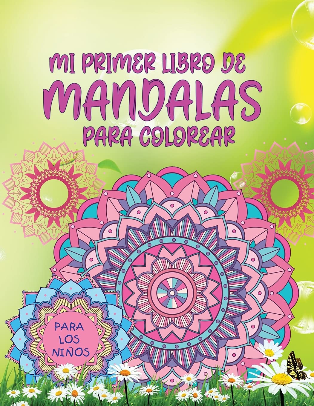 mi primer libro de mandalas para colorear: Increíble libro para colorear para niñas, niños y principiantes con patrones de mandala para relajarse