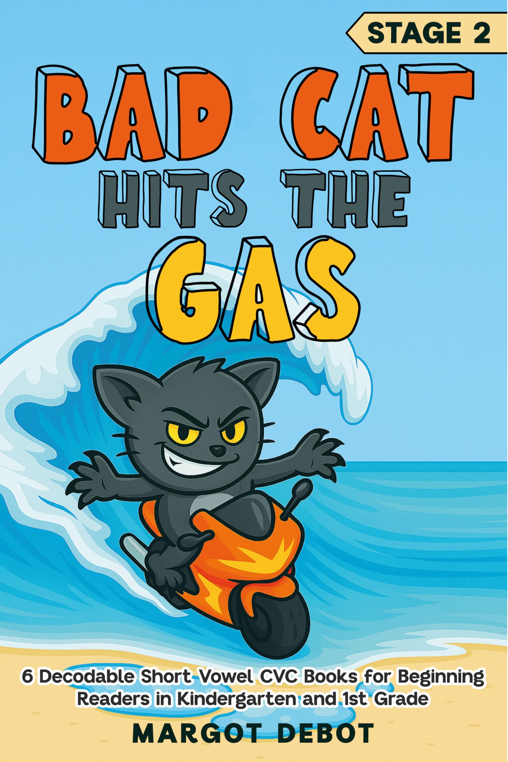 Bad Cat Hits The Gas: 6 Decodable Short Vowel CVC Books for Beginning Readers in Kindergarten and 1st Grade (Bad Cat Phonics Adventures – Learn to Read Series Book 2)