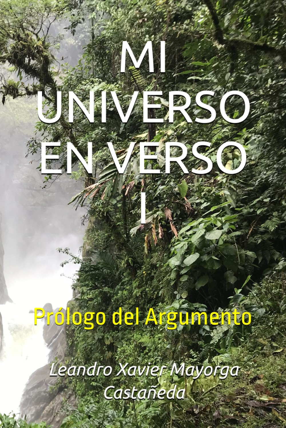 MI UNIVERSO EN VERSO I: Prólogo del Argumento