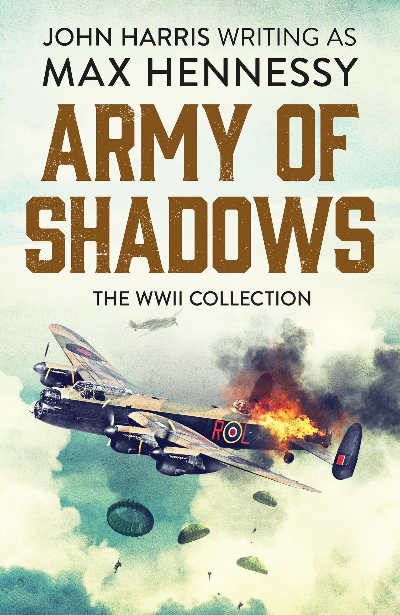 Army of Shadows: The WWII Collection By Max Hennessy