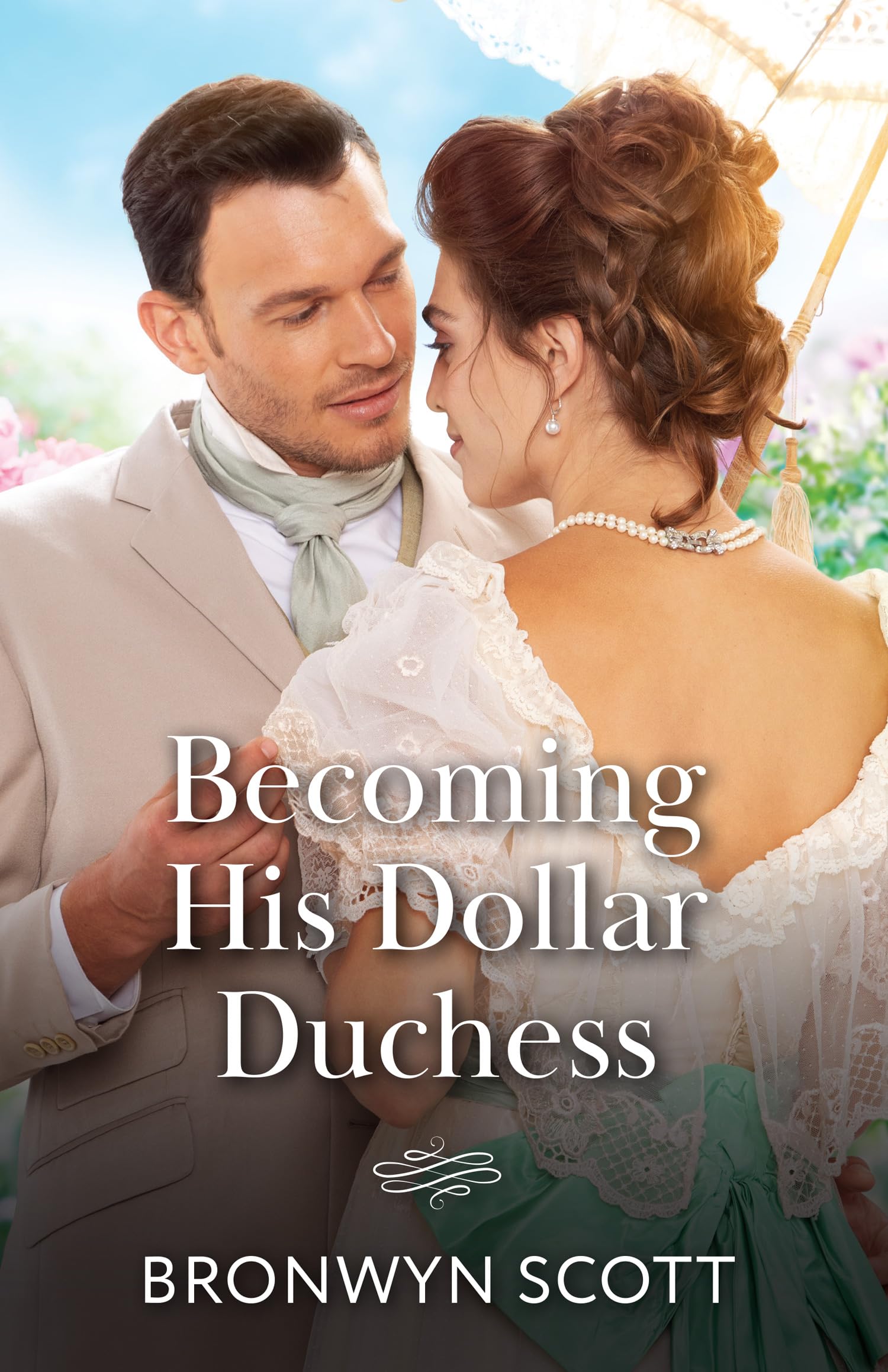 Becoming His Dollar Duchess: A grumpy duke vs a sunny heiress! A marriage of convenience romance perfect for fans of high-society drama in 2026!