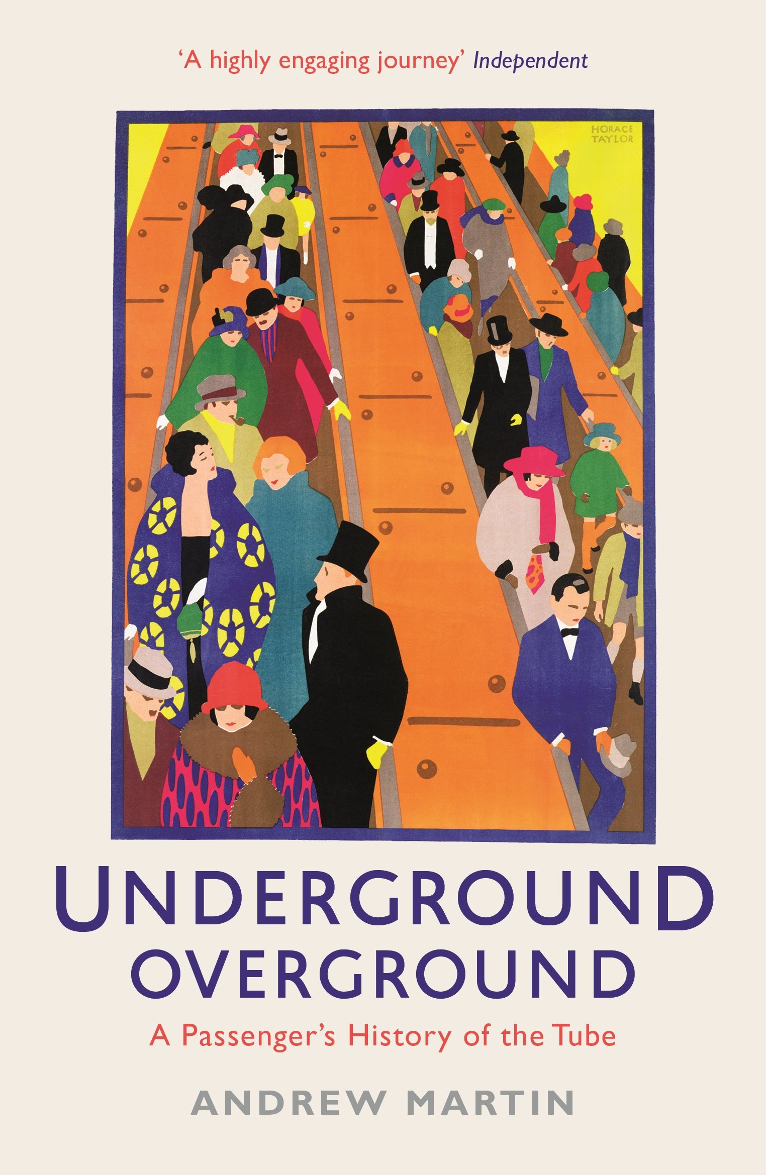 Underground, Overground: A Passenger's History of  by Andrew Martin PAPERBACK
