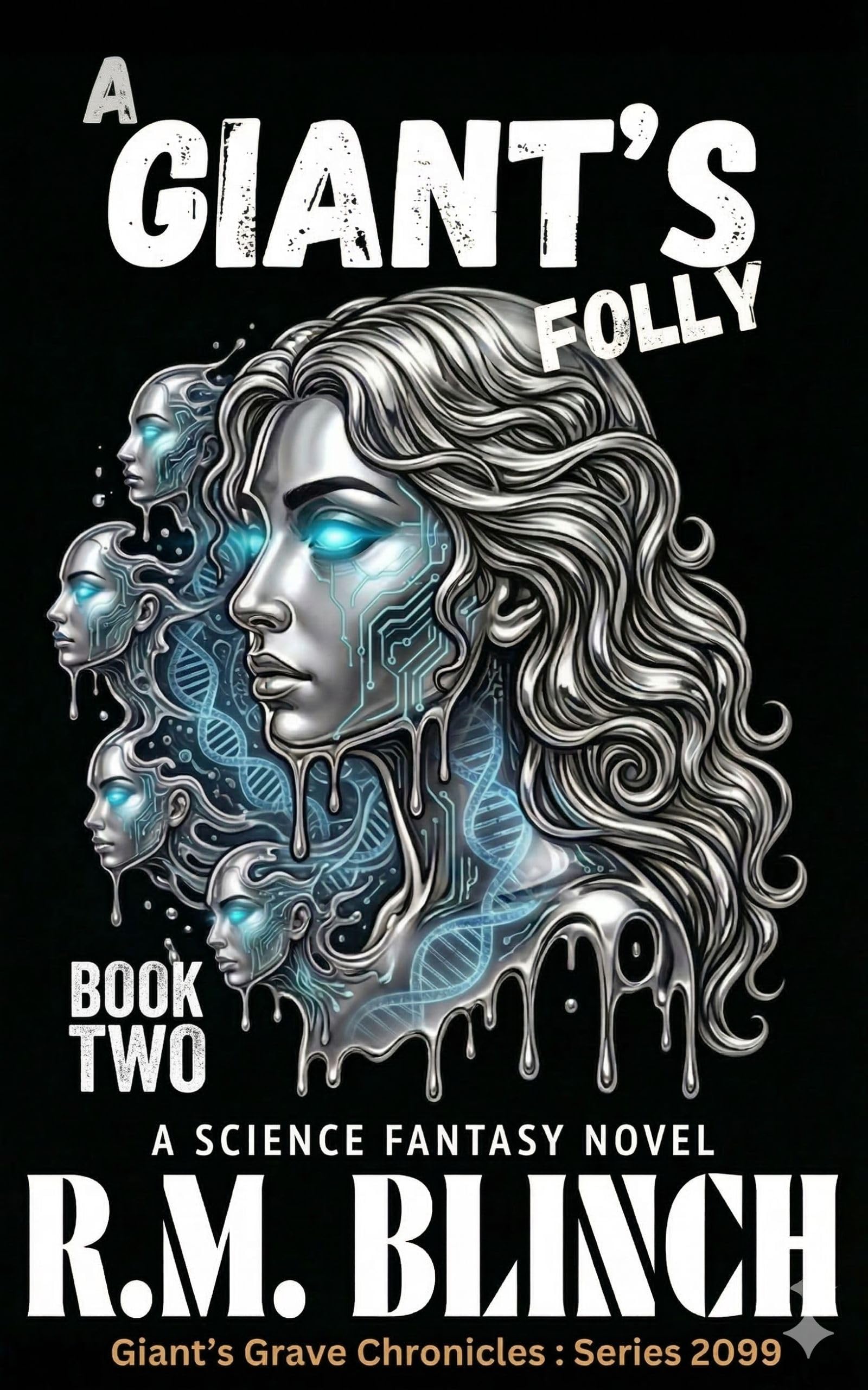 A Giant's Folly (Giant's Grave Chronicles: 2099 Series Book 2)