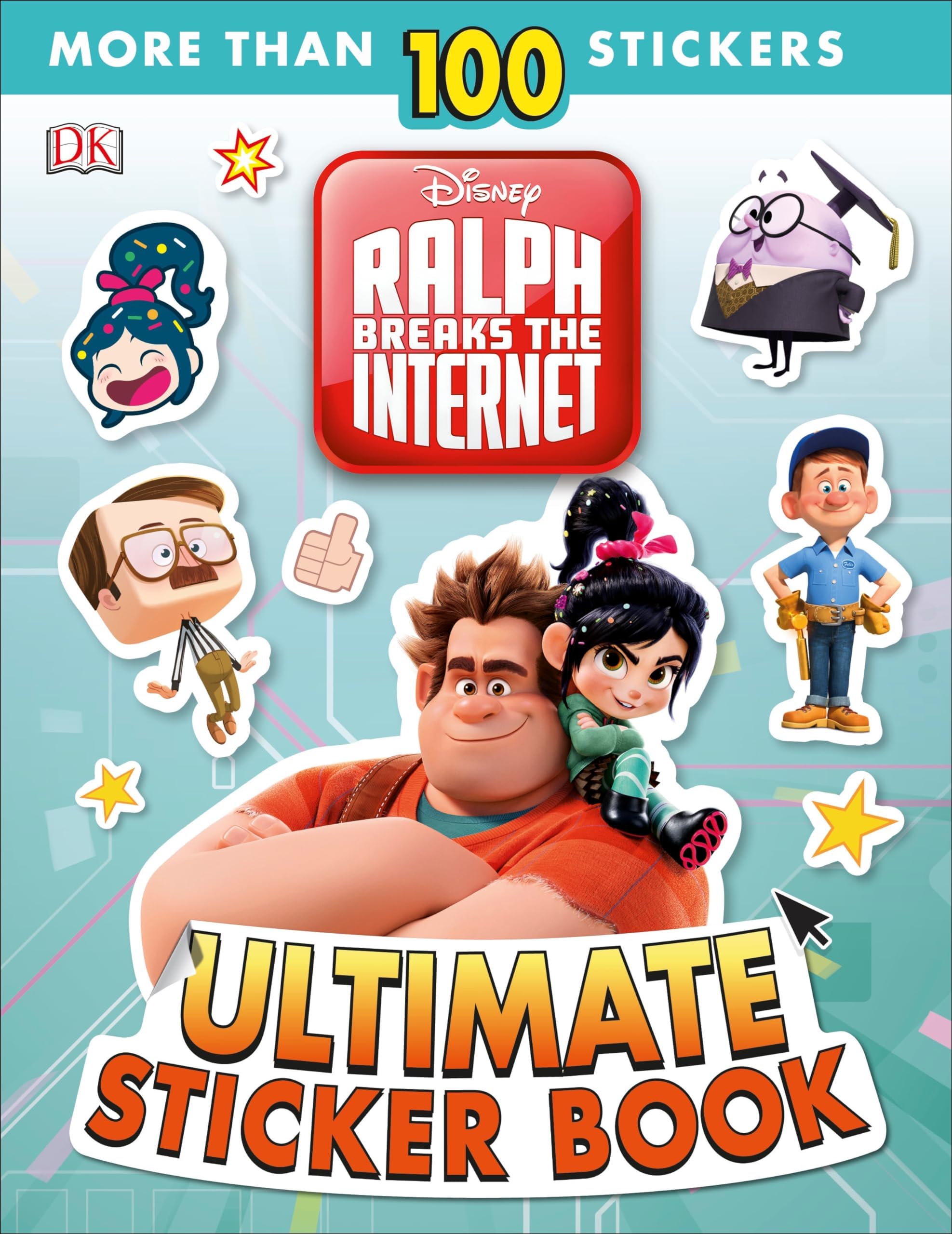 Ralph Breaks the Internet: Wreck-It Ralph 2 Ultimate Sticker Book