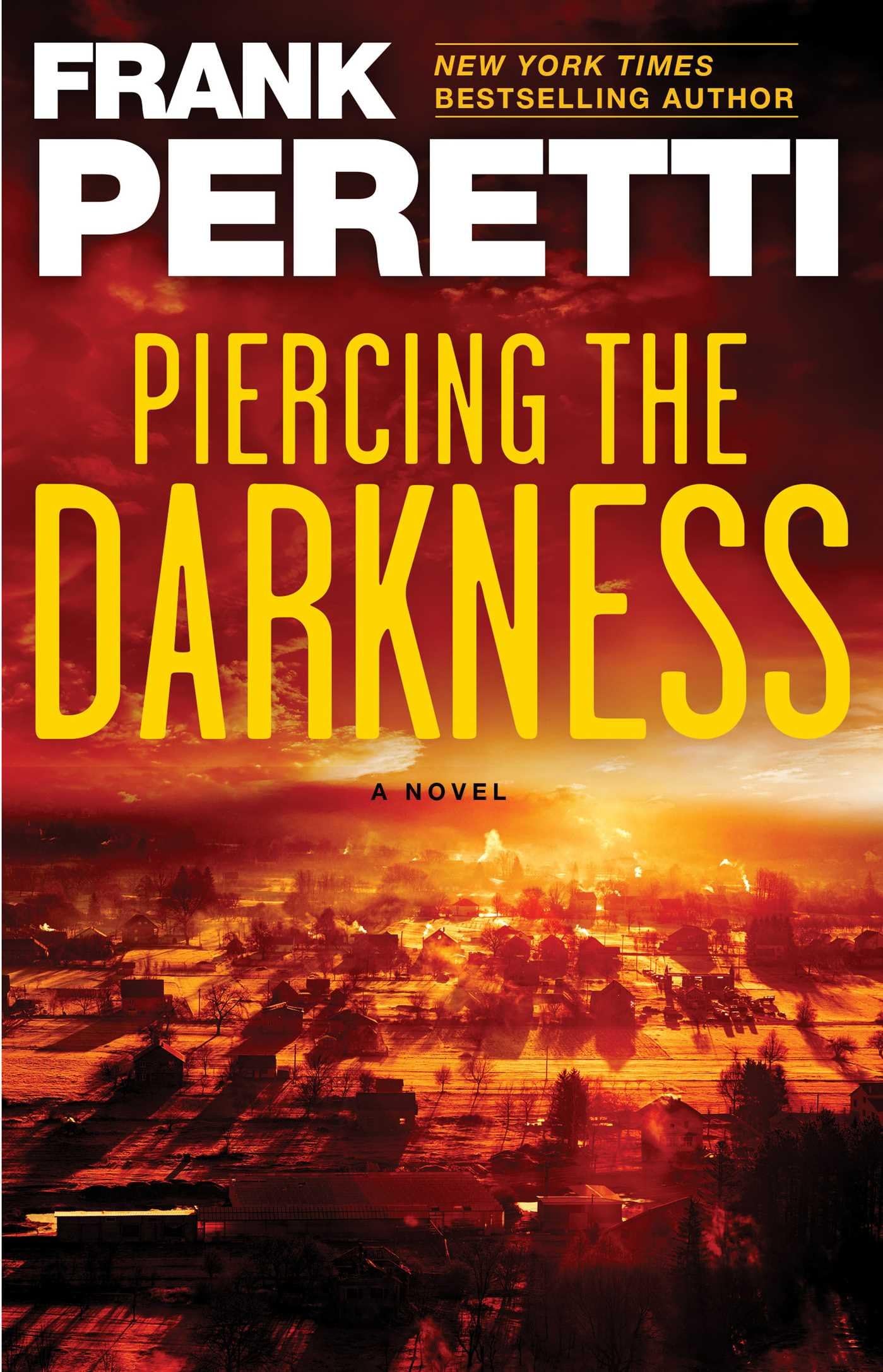 Piercing the Darkness: A Novel (This Present Darkness Book 2)