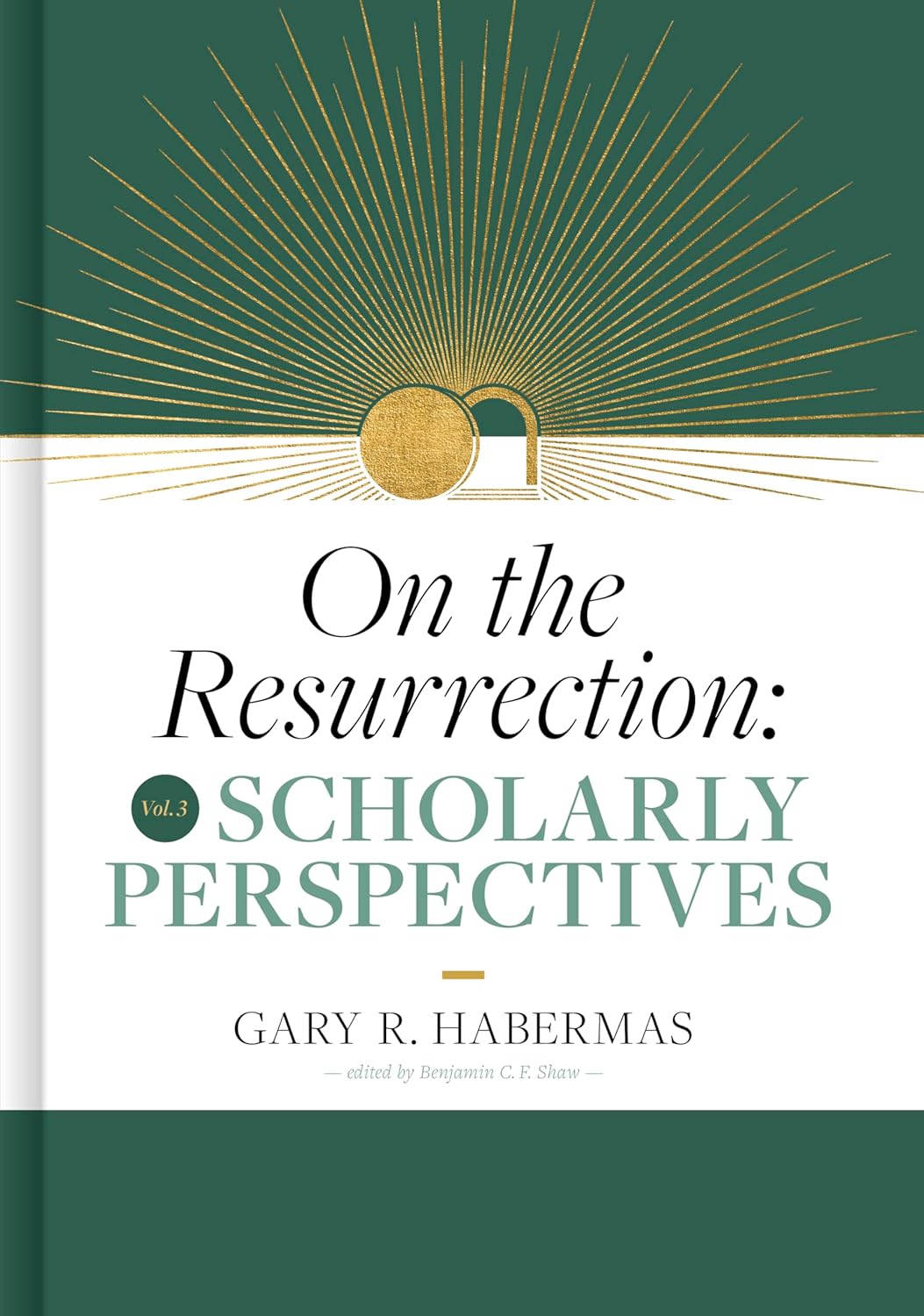 On the Resurrection, Volume 3: Scholarly Perspectives