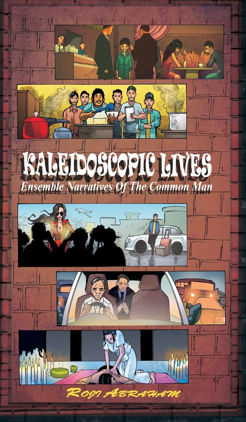 Kaleidoscopic Lives- Ensemble Narratives of the Common Man