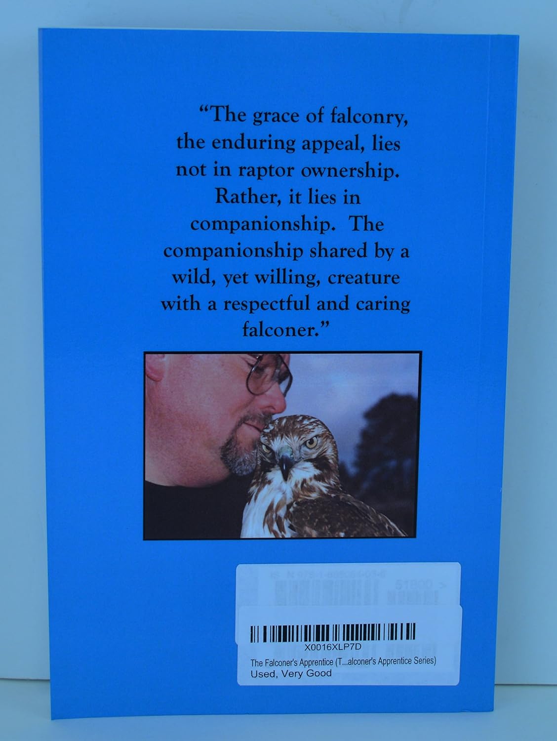 The Falconer’s Apprentice: A Falconer's Guide to Training the Passage Red-tailed Hawk. (The Falconer’s Apprentice Series)