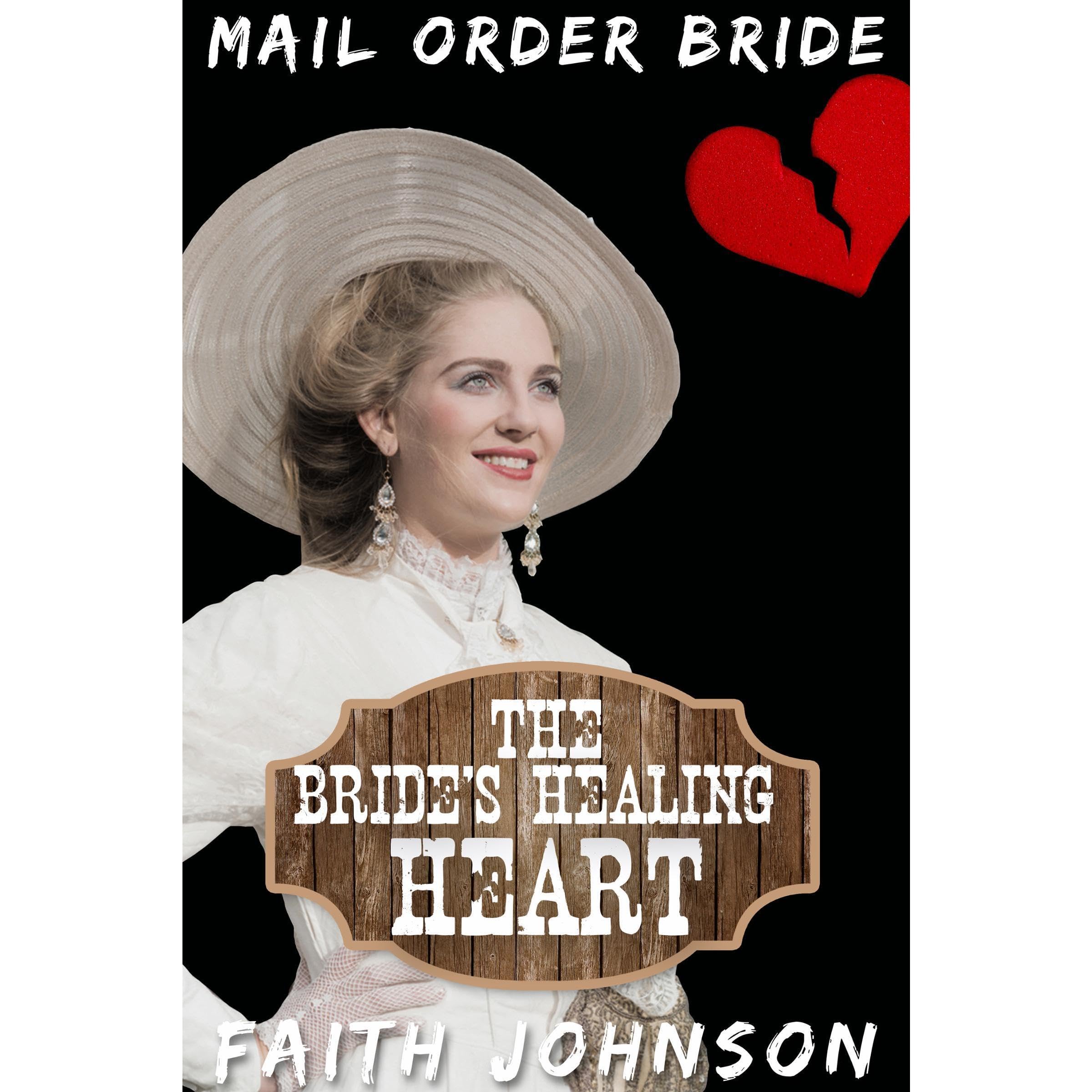 Mail Order Bride: The Bride's Healing Heart