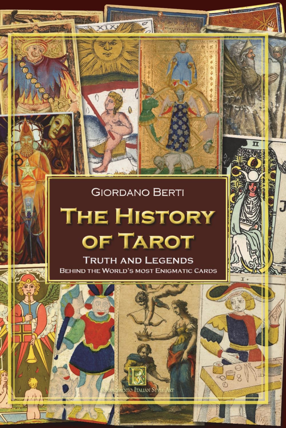 The History of Tarot: Truths and Legends behind the world’s most enigmatic cards