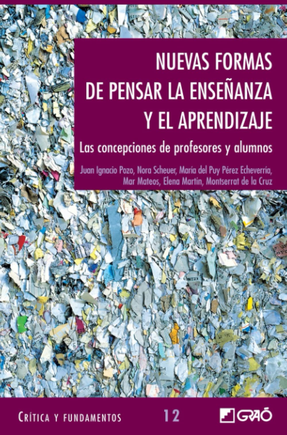 Nuevas formas de pensar la enseñanza y el aprendizaje: Las concepciones de profesores y alumnos